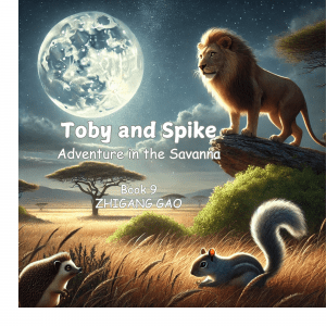 Toby and Spike:  Adventure in the Savanna (Book 9)